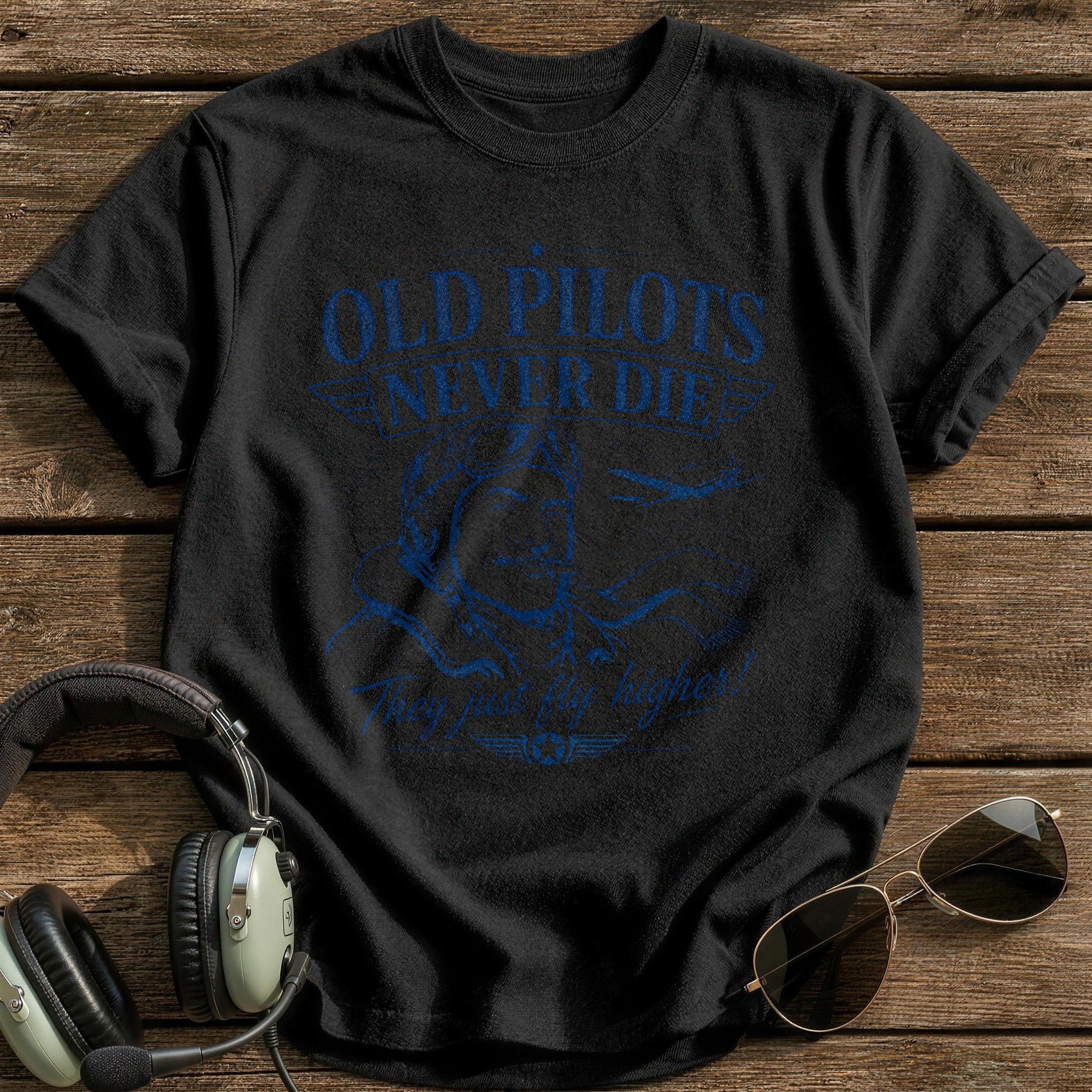 Old Pilots Never Die T-Shirt - Black