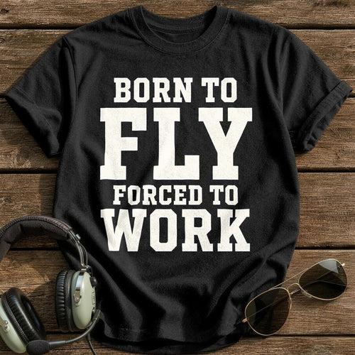 Born To Fly Forced To Work 61 T-Shirt - Black