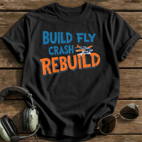 Build Fly Crash Rebuild 1 T-Shirt - Black