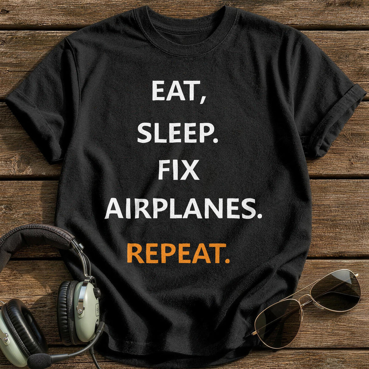 Eat Sleep Fix Airplanes Repeat T-Shirt - Black
