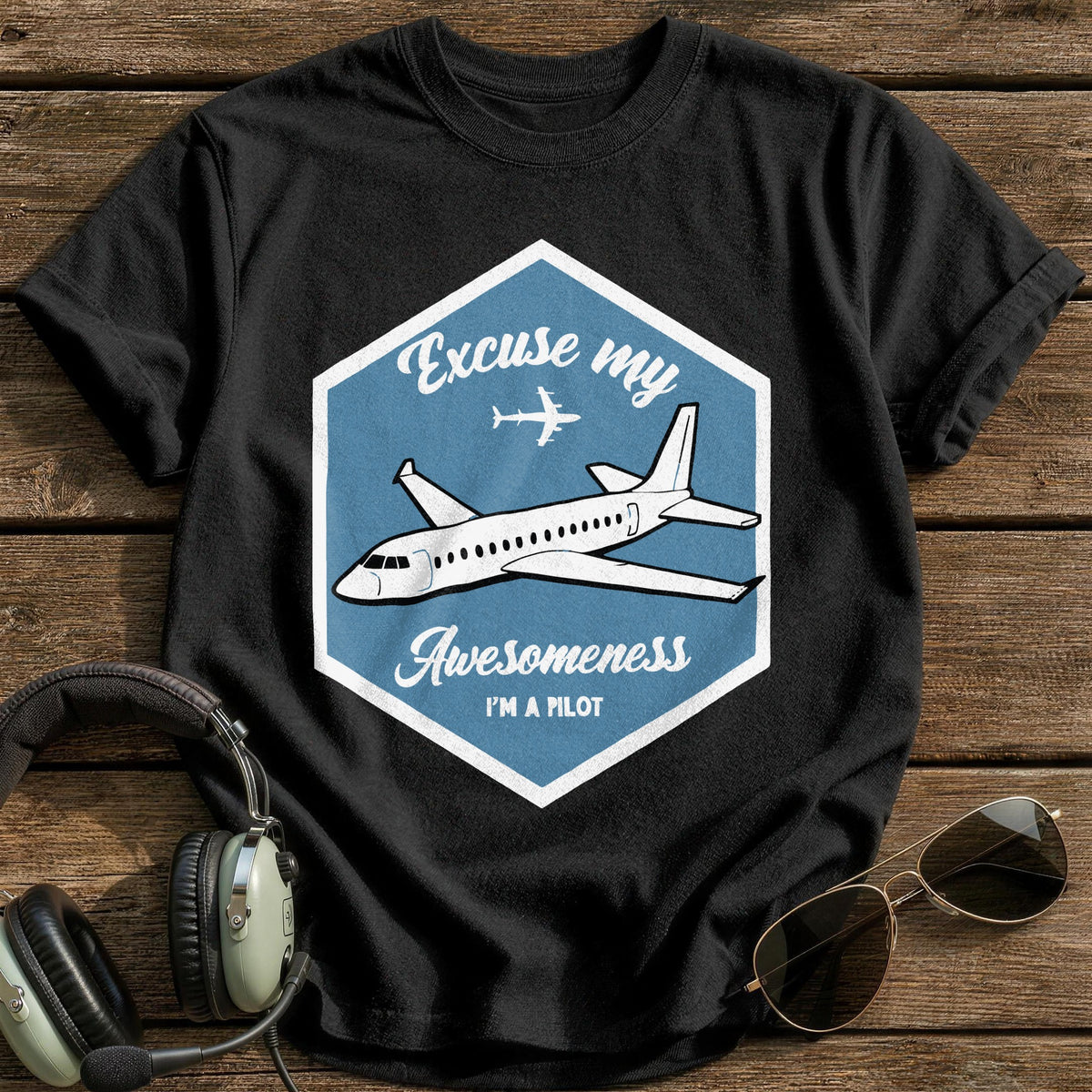 Excuse My Awesomeness I'm A Pilot T-Shirt - Black