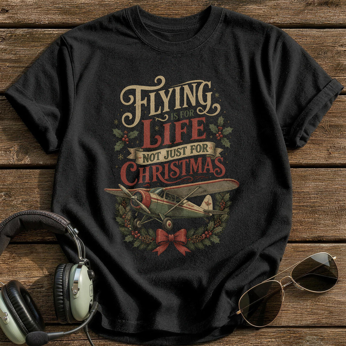 Flying Is For Life Not Just For Christmas 51 T-Shirt - Black