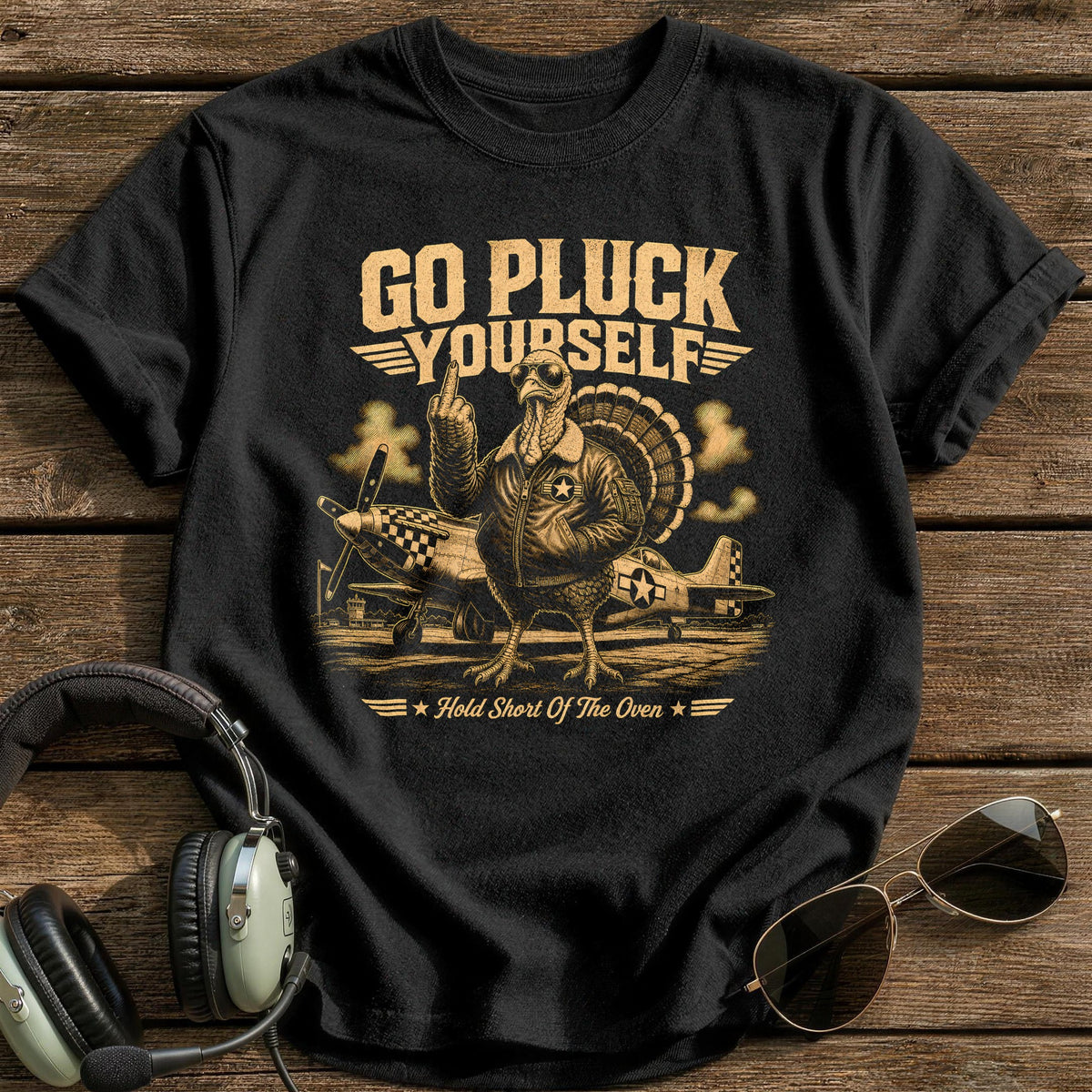 Go Pluck Yourself Hold Short Of The Oven 10 T-Shirt - Black