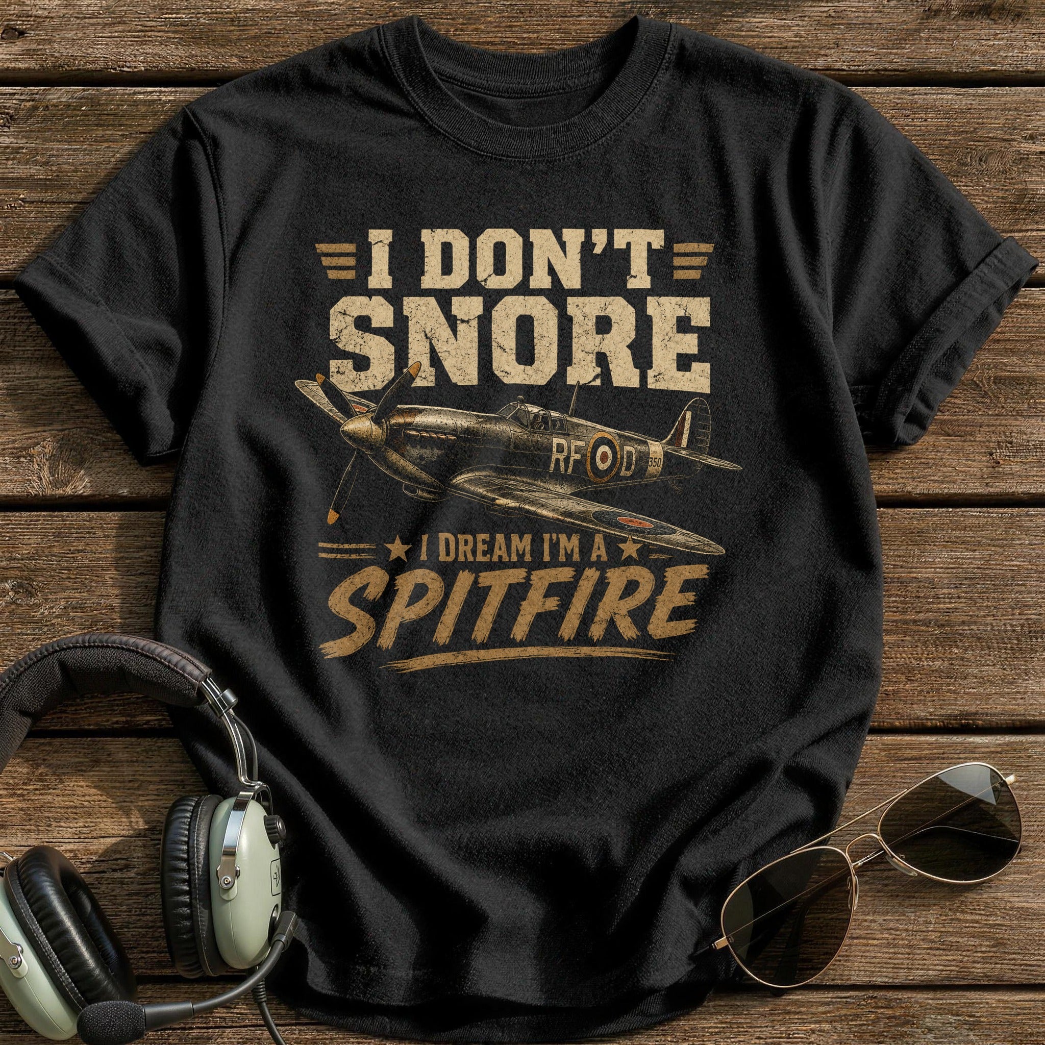 I Don't Snore I Dream I'm A Spitfire T-Shirt - Black