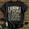 I Know I Fly A Lot T-Shirt - Black
