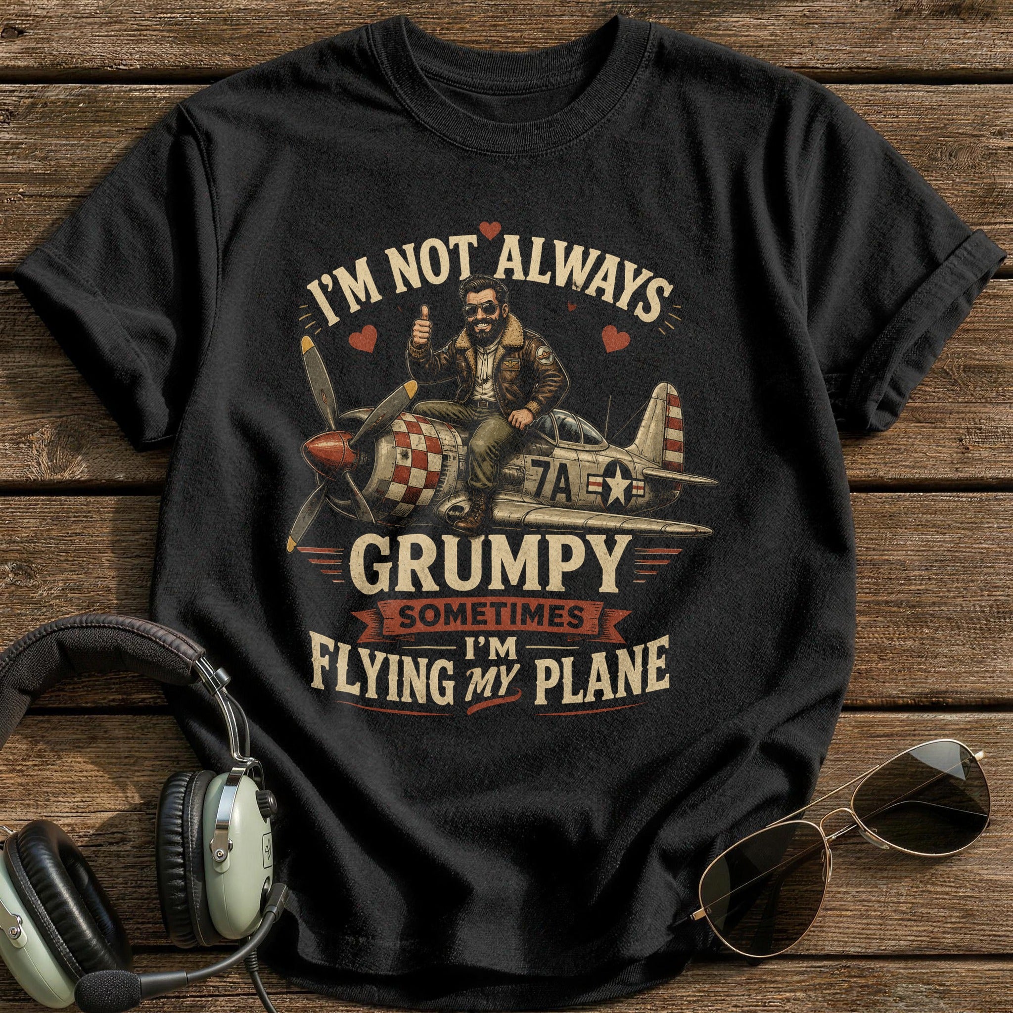 I'm Not Always Grumpy Sometimes I'm Flying T-Shirt - Black