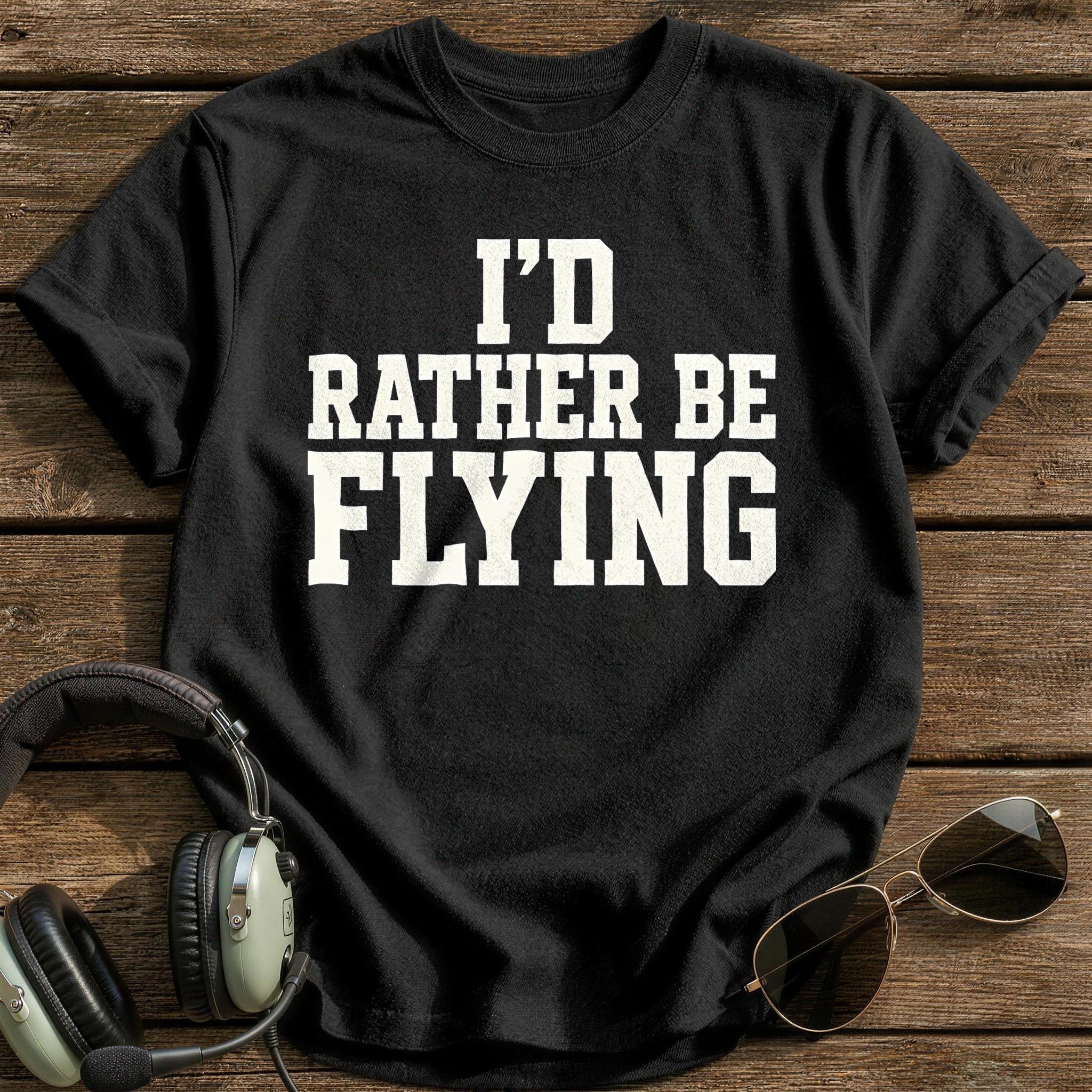 Id Rather Be Flying 34 T-Shirt - Black