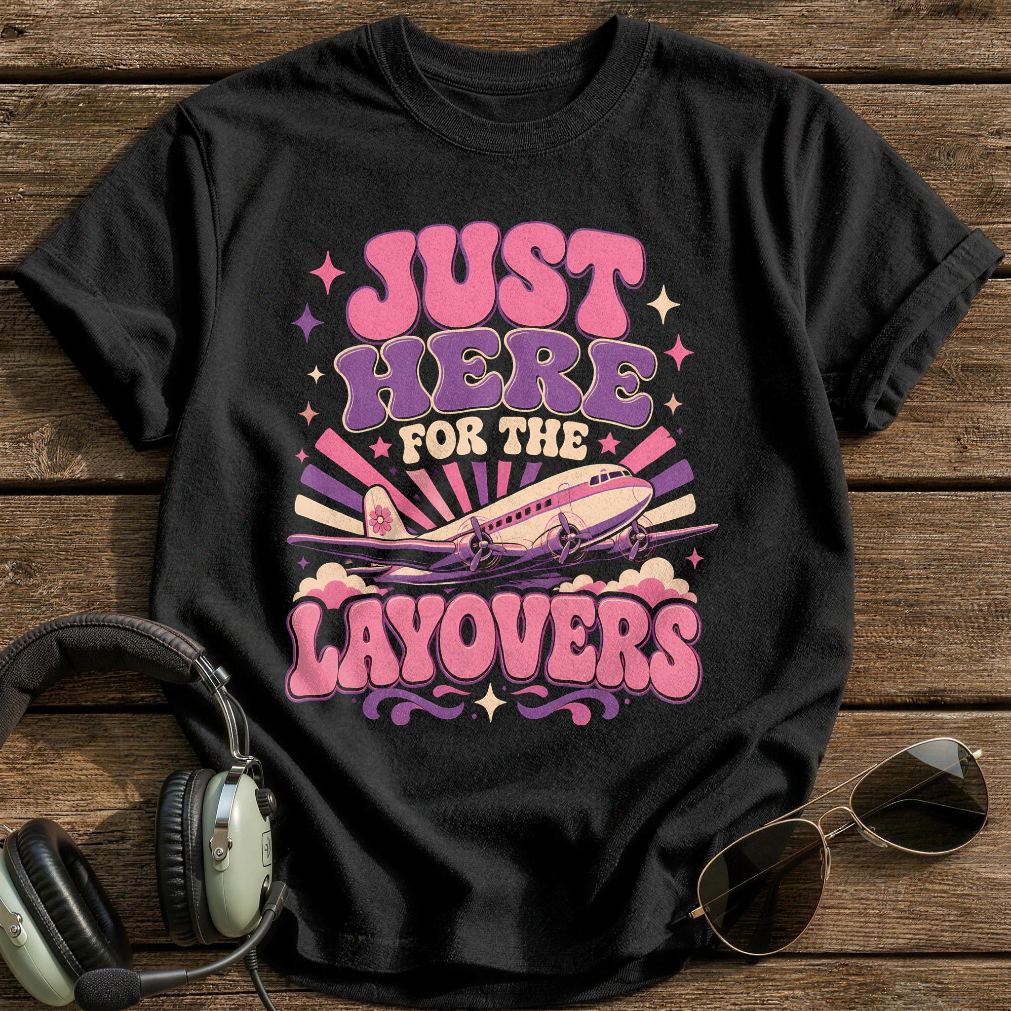 Just Here For The Layovers - Black