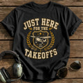 Just Here For The Takeoffs - Black