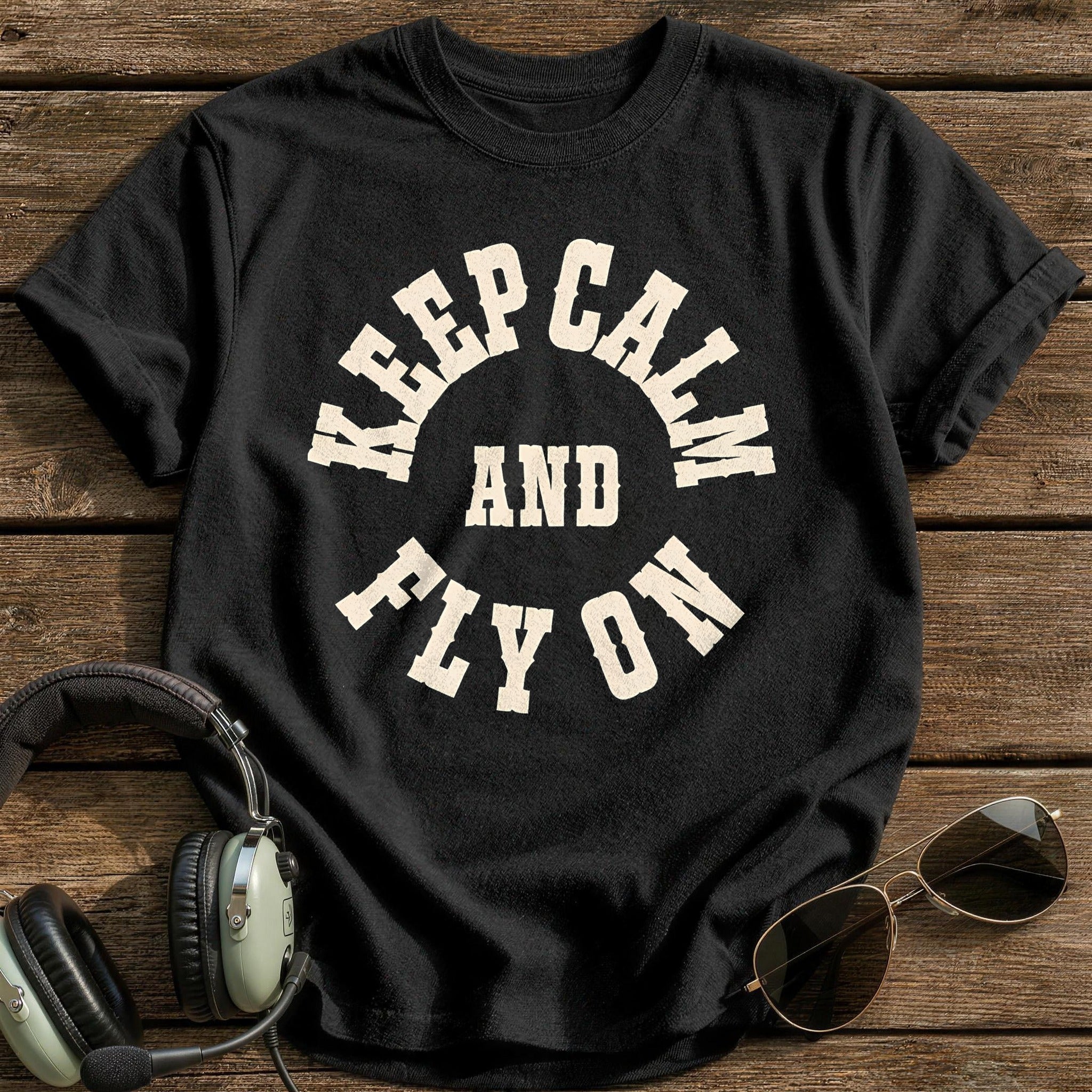 Keep Calm And Fly On 57 T-Shirt - Black
