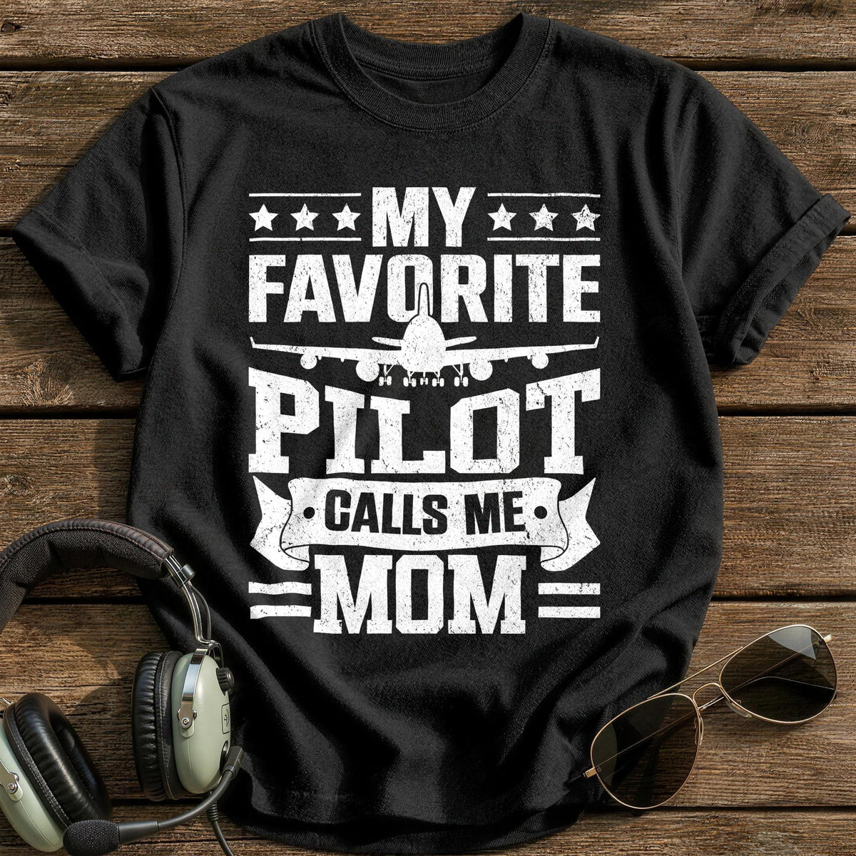 My Favorite Pilot Calls Me Mom T-Shirt - Black