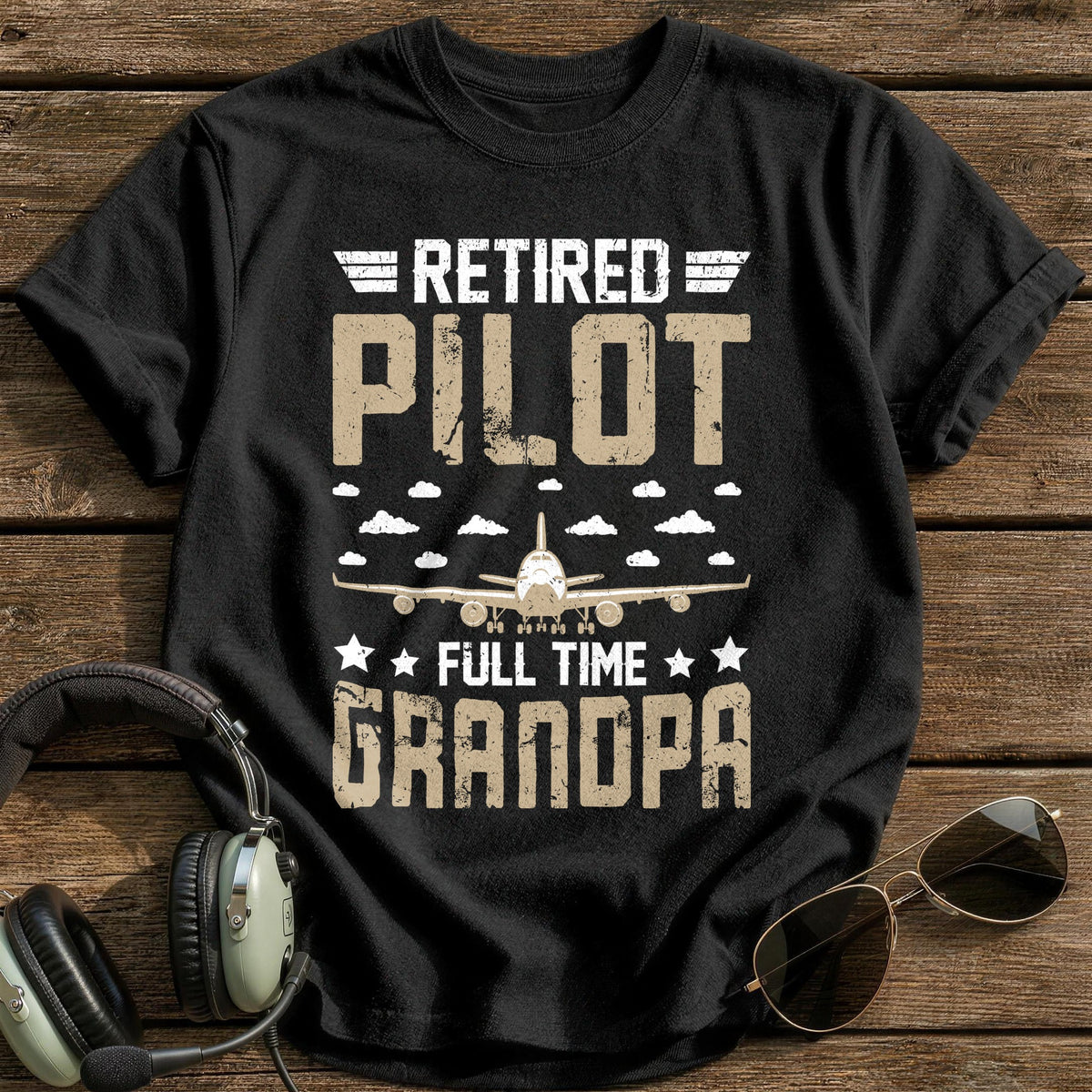Retired Pilot Full Time Grandpa T-Shirt - Black