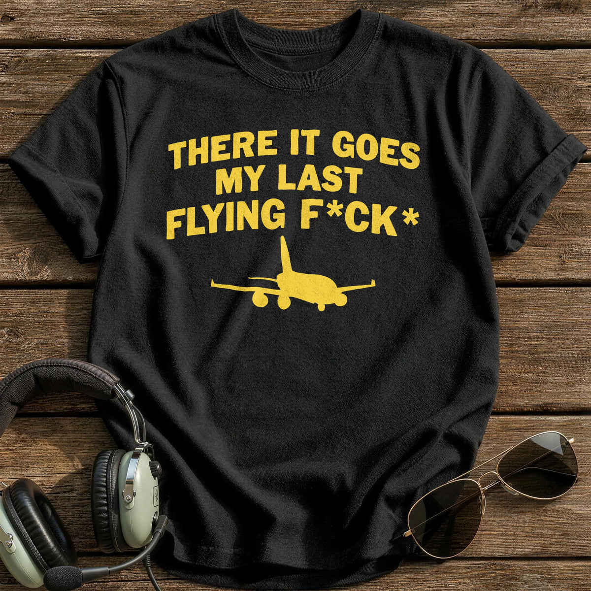 There It Goes My Last Flying Fck T-Shirt - Black