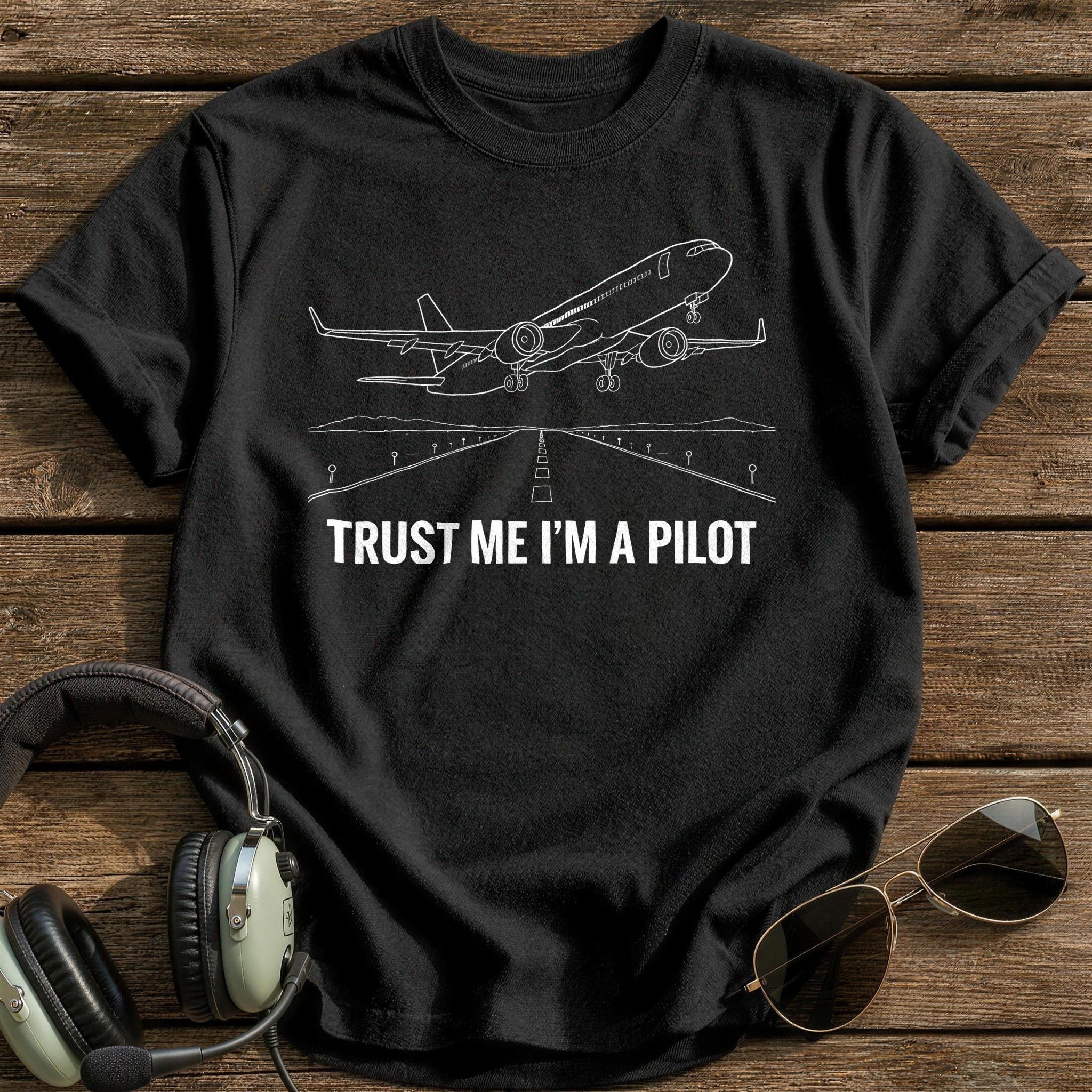 Trust Me Im A Pilot 26 T-Shirt - Black