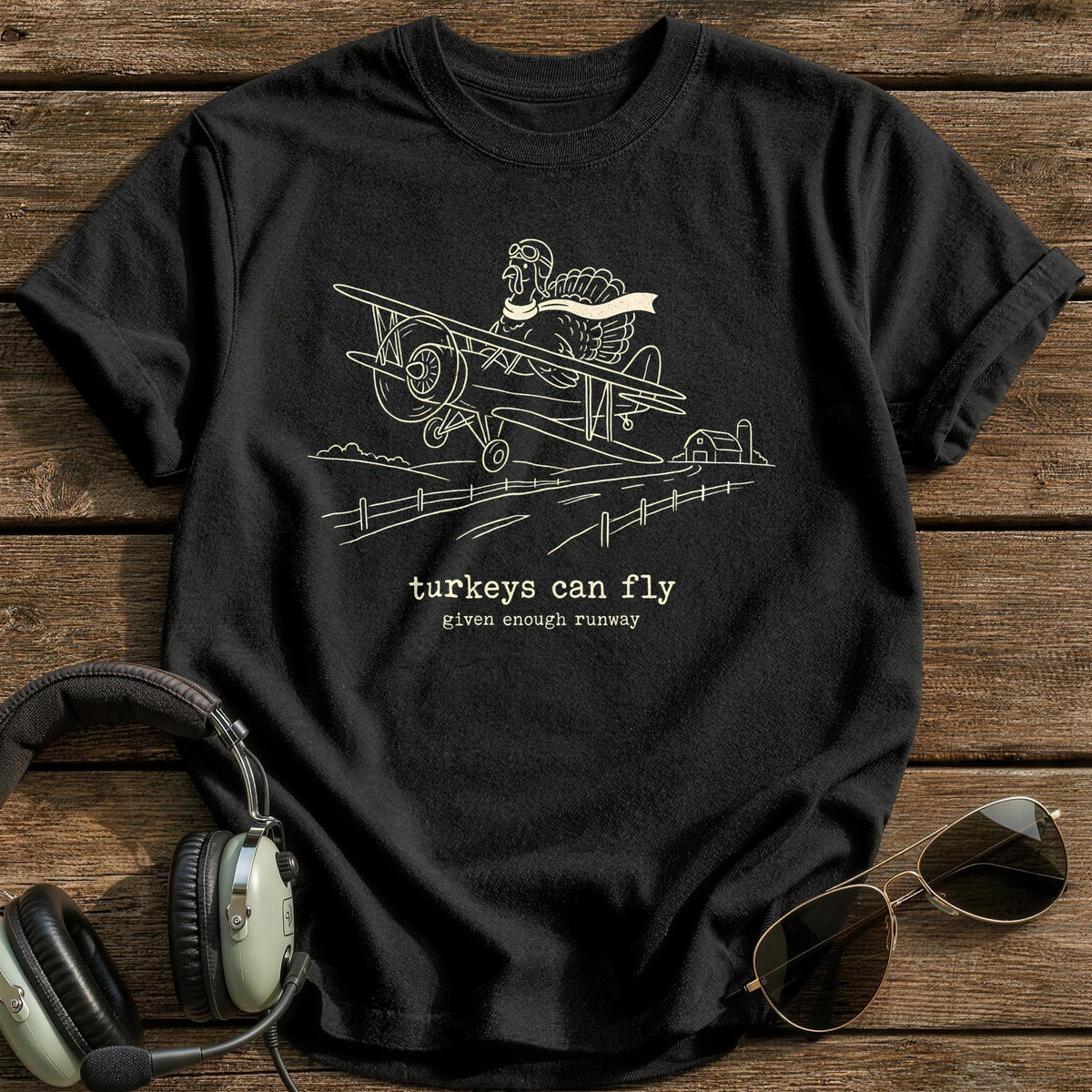 Turkeys Can Fly Given Enough Runway 10 T-Shirt - Black