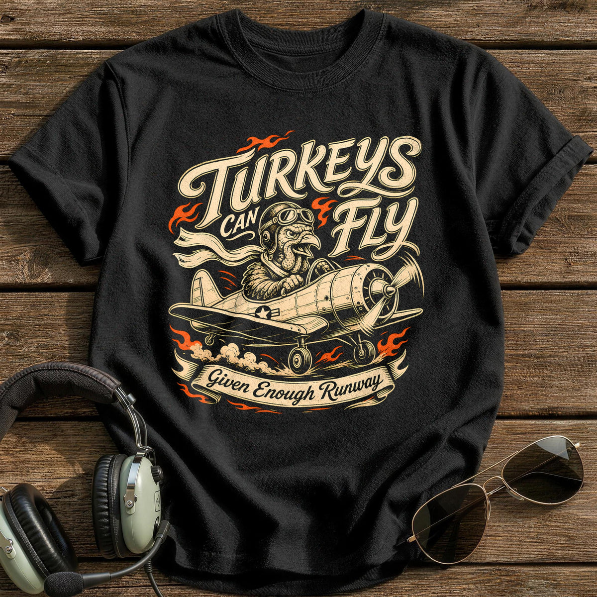 Turkeys Can Fly Given Enough Runway 11 T-Shirt - Black