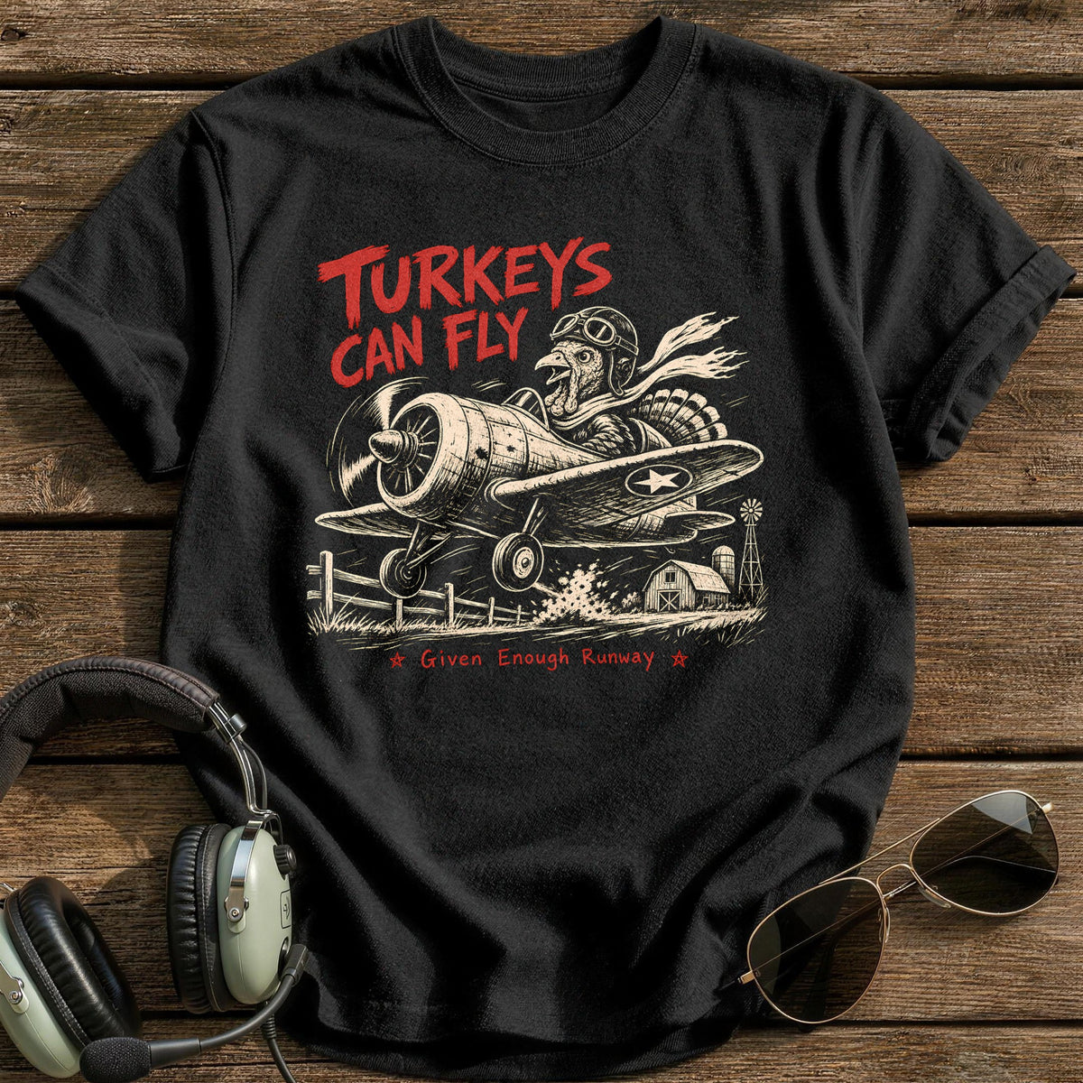 Turkeys Can Fly Given Enough Runway 3 T-Shirt - Black