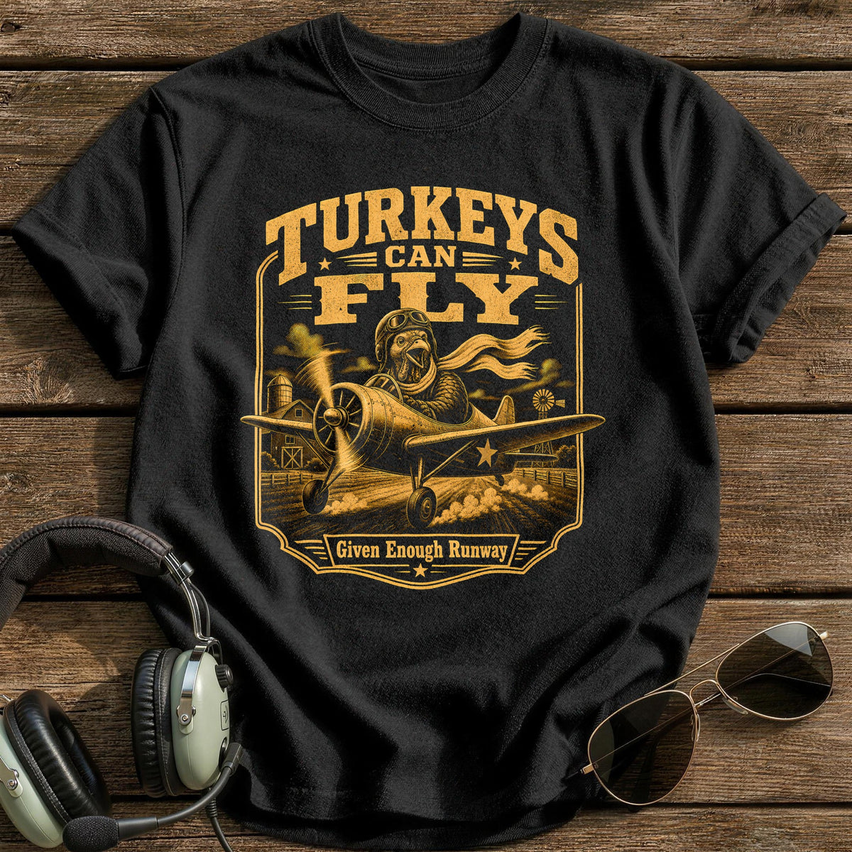 Turkeys Can Fly Given Enough Runway 9 T-Shirt - Black