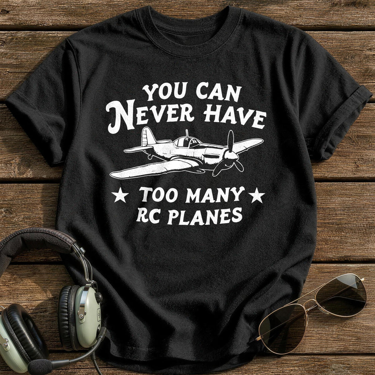 You Can Never Have Too Many RC Planes 1 T-Shirt - Black