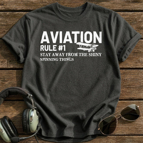 Aviation Rule 1 Stay Away From The Shiny Spinning Things T-Shirt - Charcoal