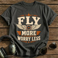 Fly More Worry Less T-Shirt - Charcoal