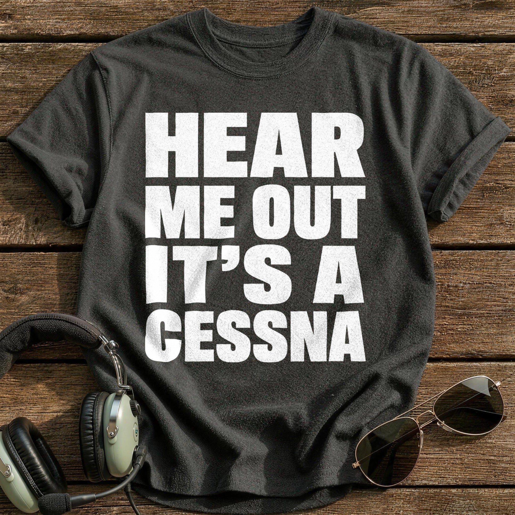 Hear Me Out It's A Cessna T-Shirt - Charcoal