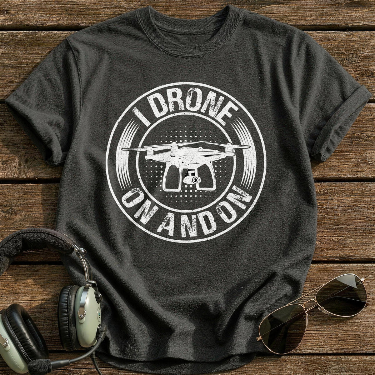 I Drone On And On T-Shirt - Charcoal