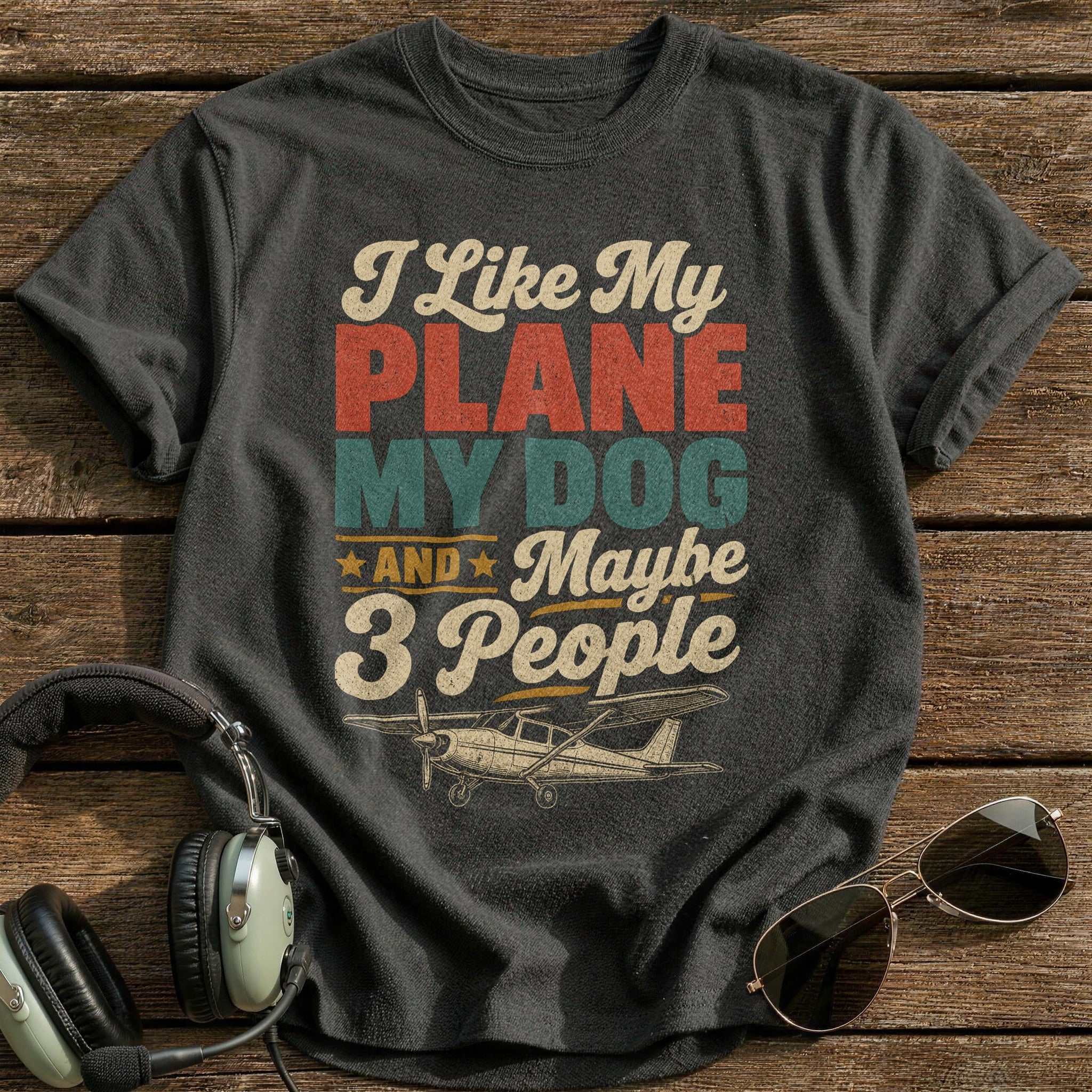 I Like My Plane My Dog And Maybe 3 People T-Shirt - Charcoal