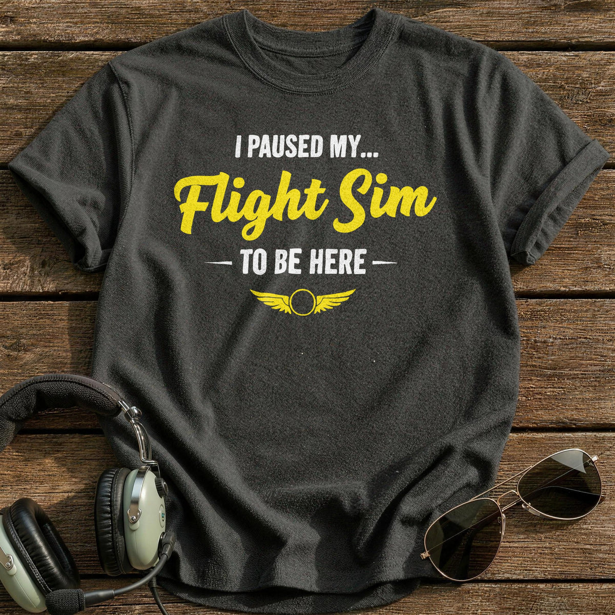 I Paused My Flight Sim To Be Here T-Shirt - Charcoal