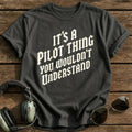 Its A Pilot Thing 79 T-Shirt - Charcoal