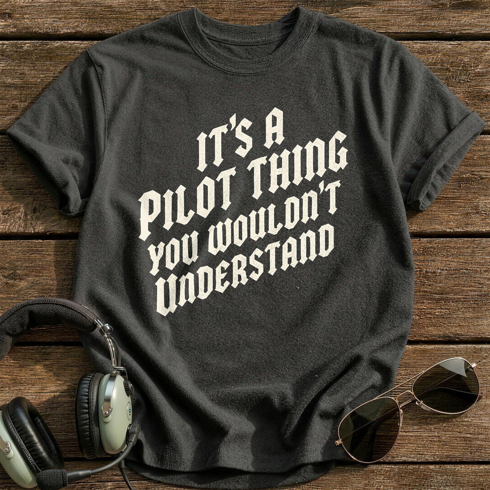 Its A Pilot Thing 79 T-Shirt - Charcoal