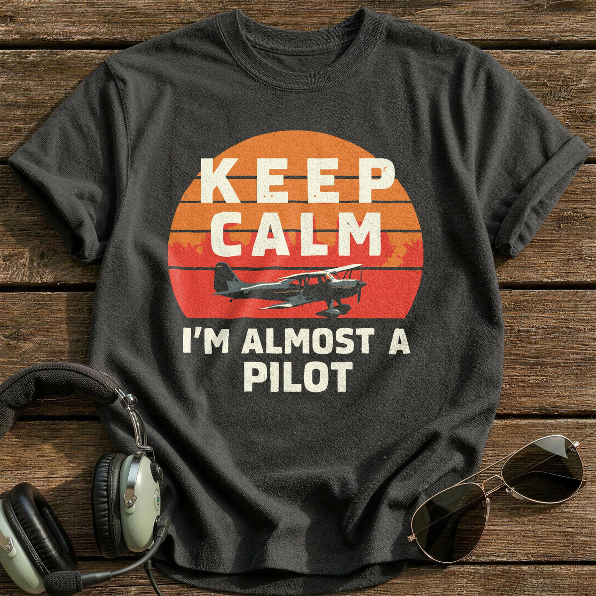 Keep Calm I'm Almost A Pilot T-Shirt - Charcoal