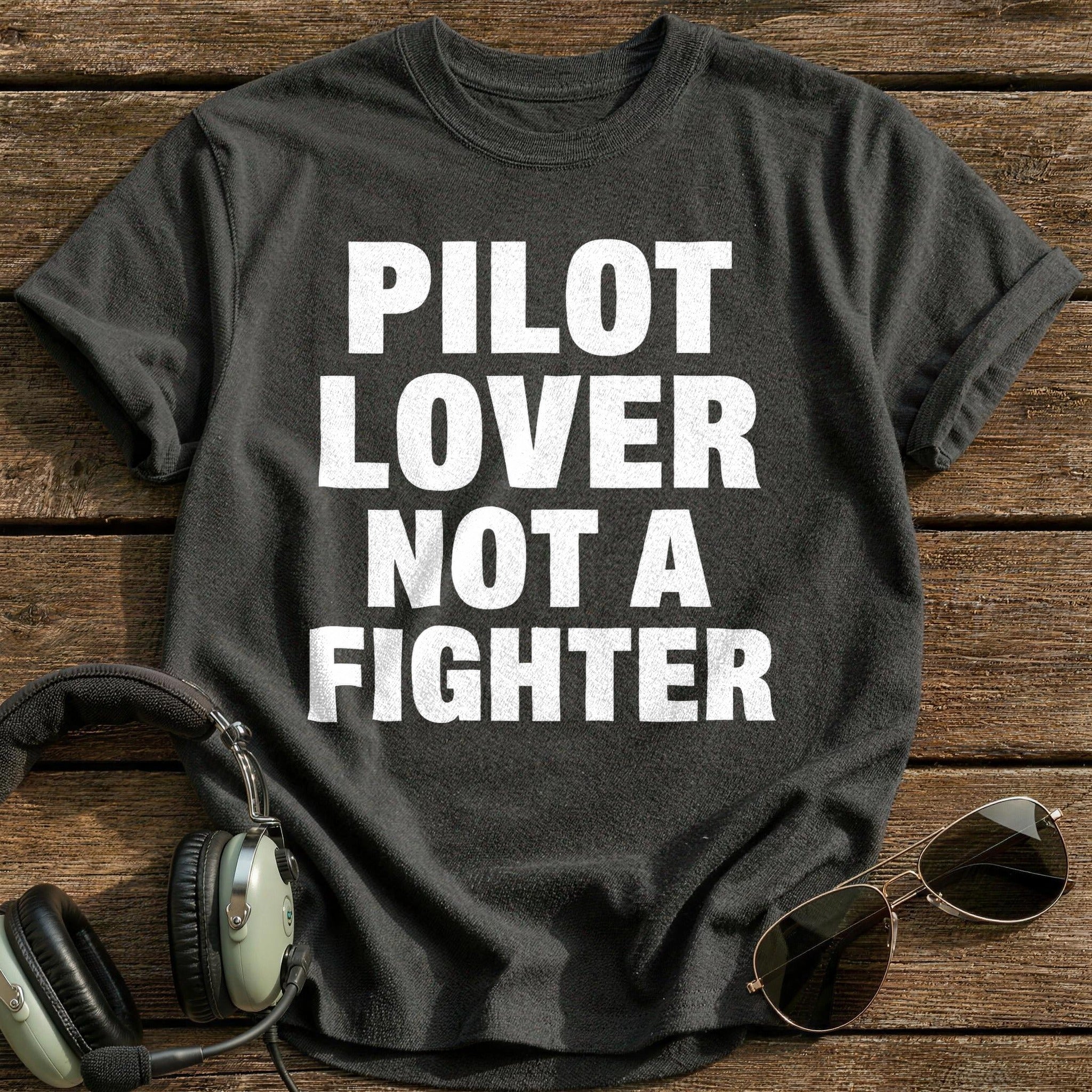Pilot Lover Not A Fighter T-Shirt - Charcoal