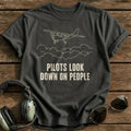 Pilots Look Down On People 57 T-Shirt - Charcoal