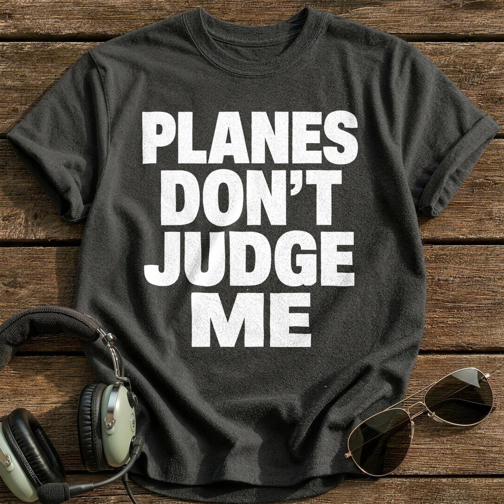 Planes Don't Judge Me T-Shirt - Charcoal