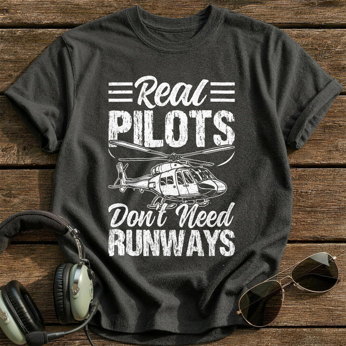 Real Pilots Don't Need Runways T-Shirt - Charcoal