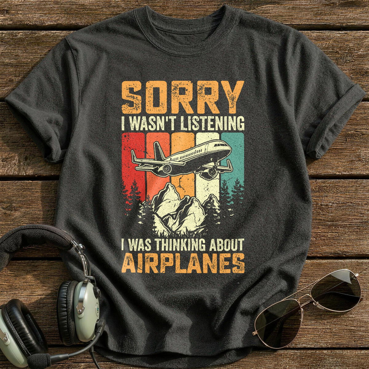 Sorry I Wasn't Listening I Was Thinking About Airplanes T-Shirt - Charcoal
