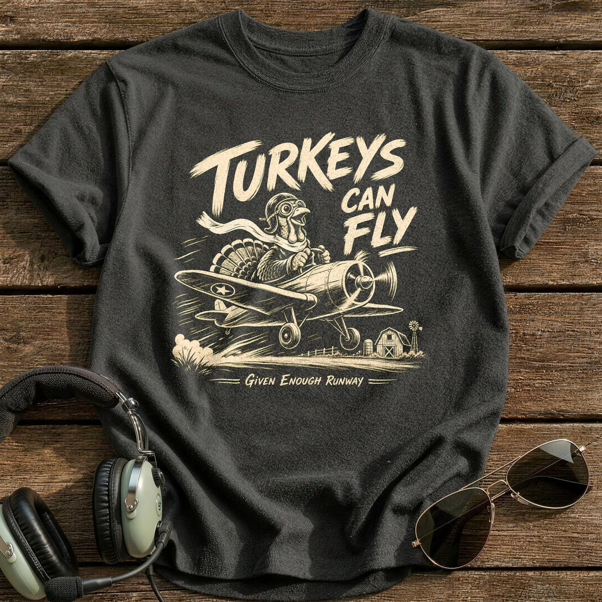 Turkeys Can Fly Given Enough Runway 14 T-Shirt - Charcoal
