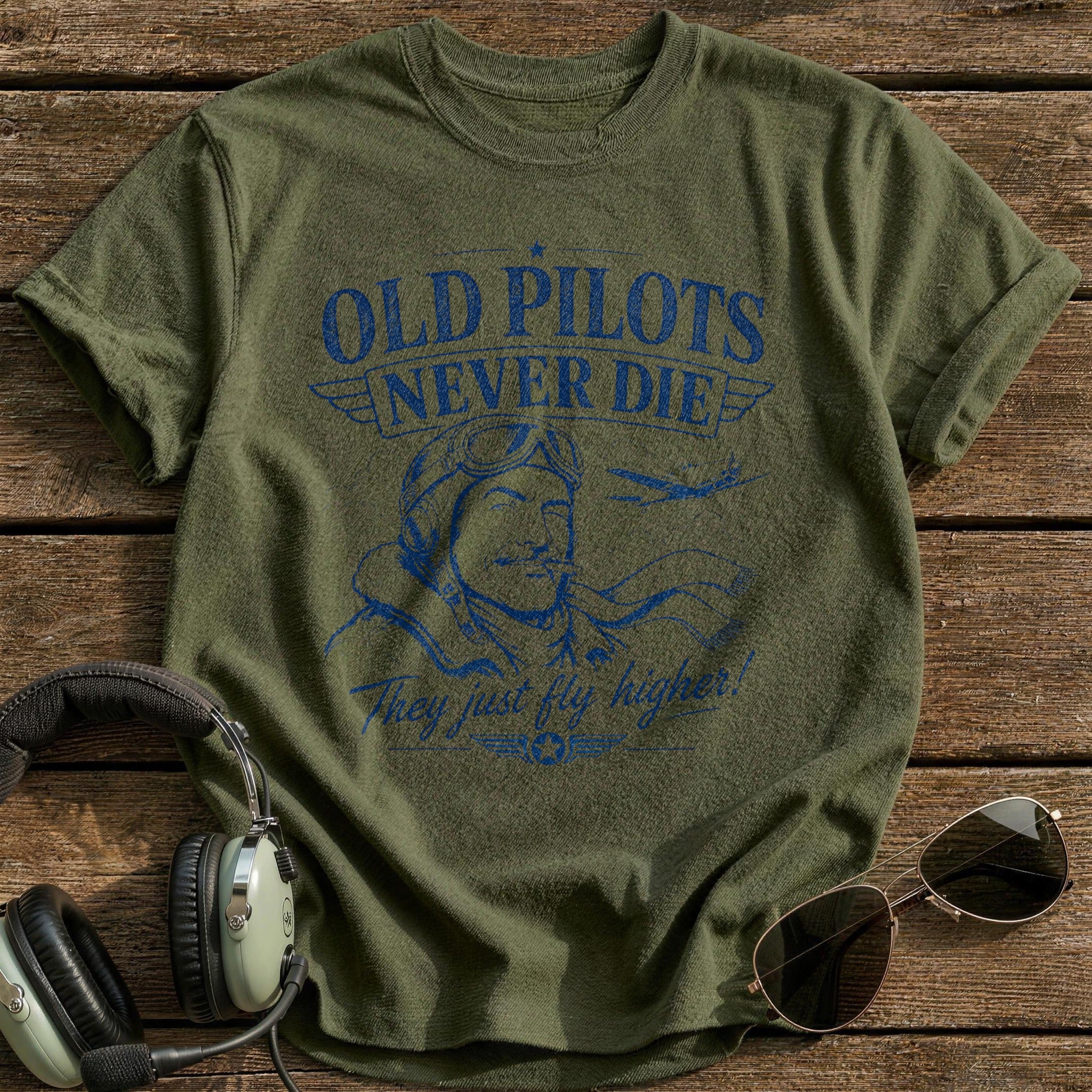 Old Pilots Never Die T-Shirt - Military Green