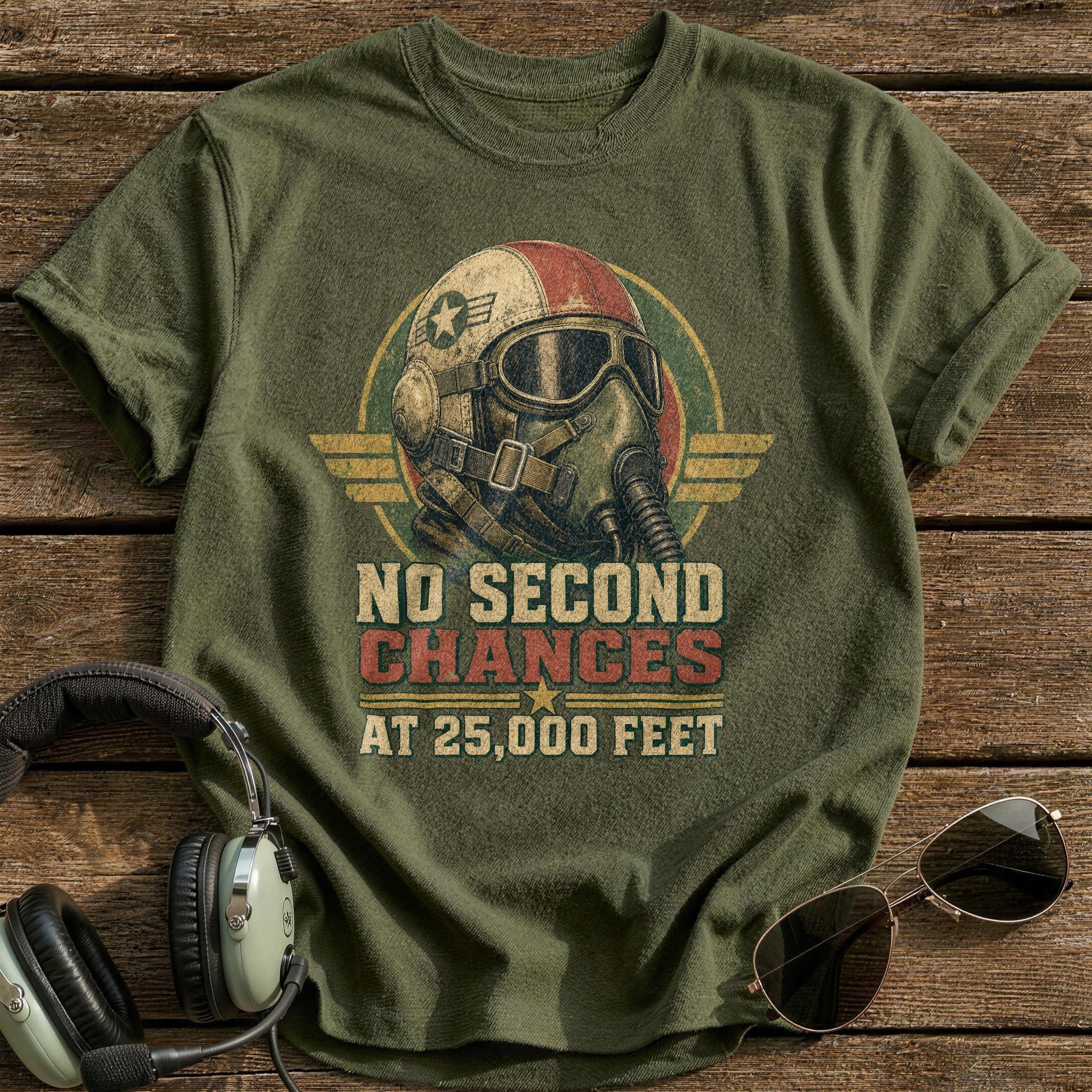 No Second Chances at 25,000 Feet T-Shirt - Military Green