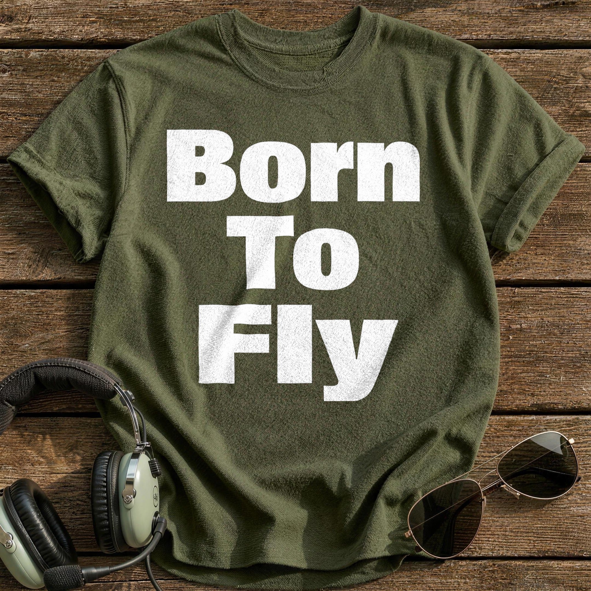 Born To Fly T-Shirt - Military Green