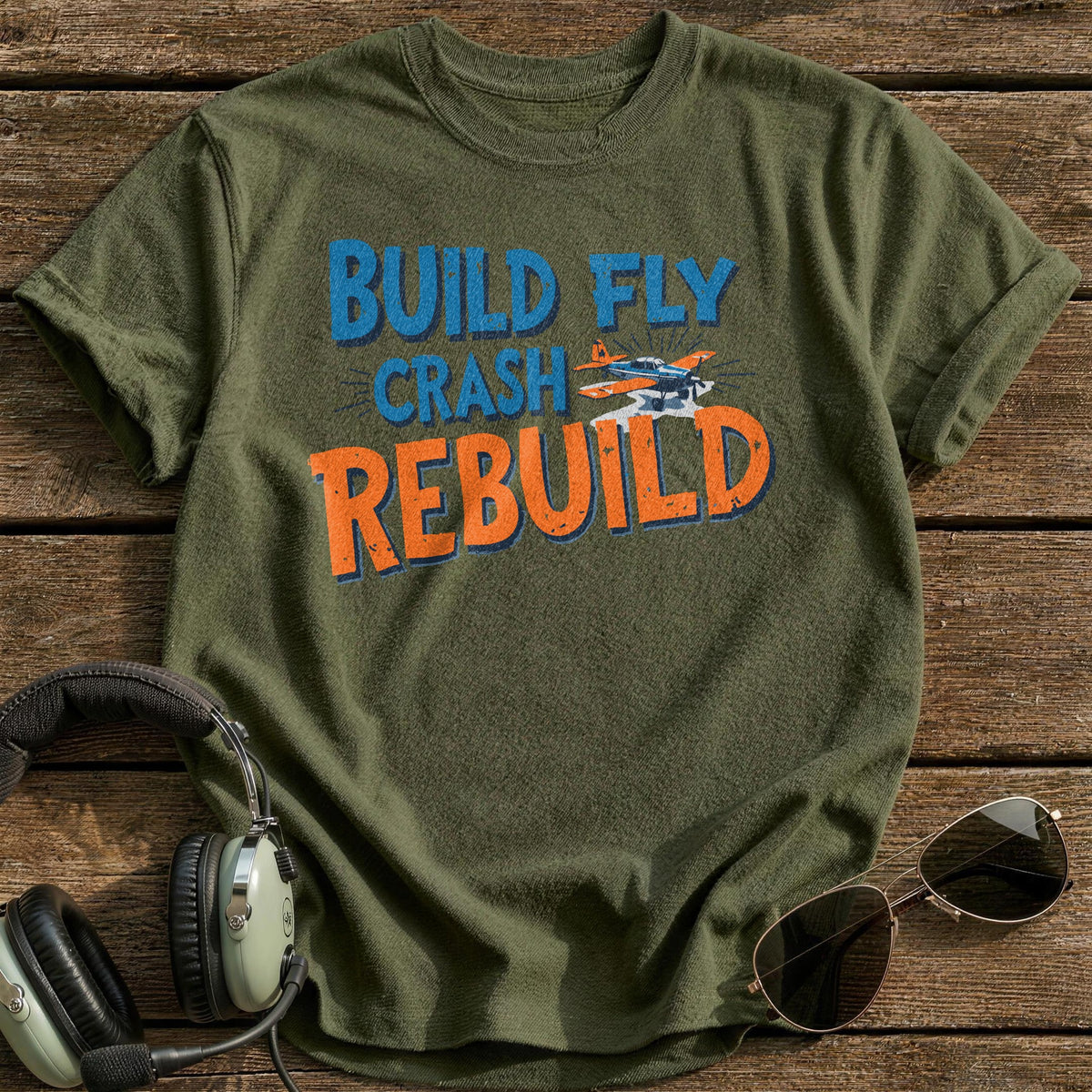 Build Fly Crash Rebuild 1 T-Shirt - Military Green