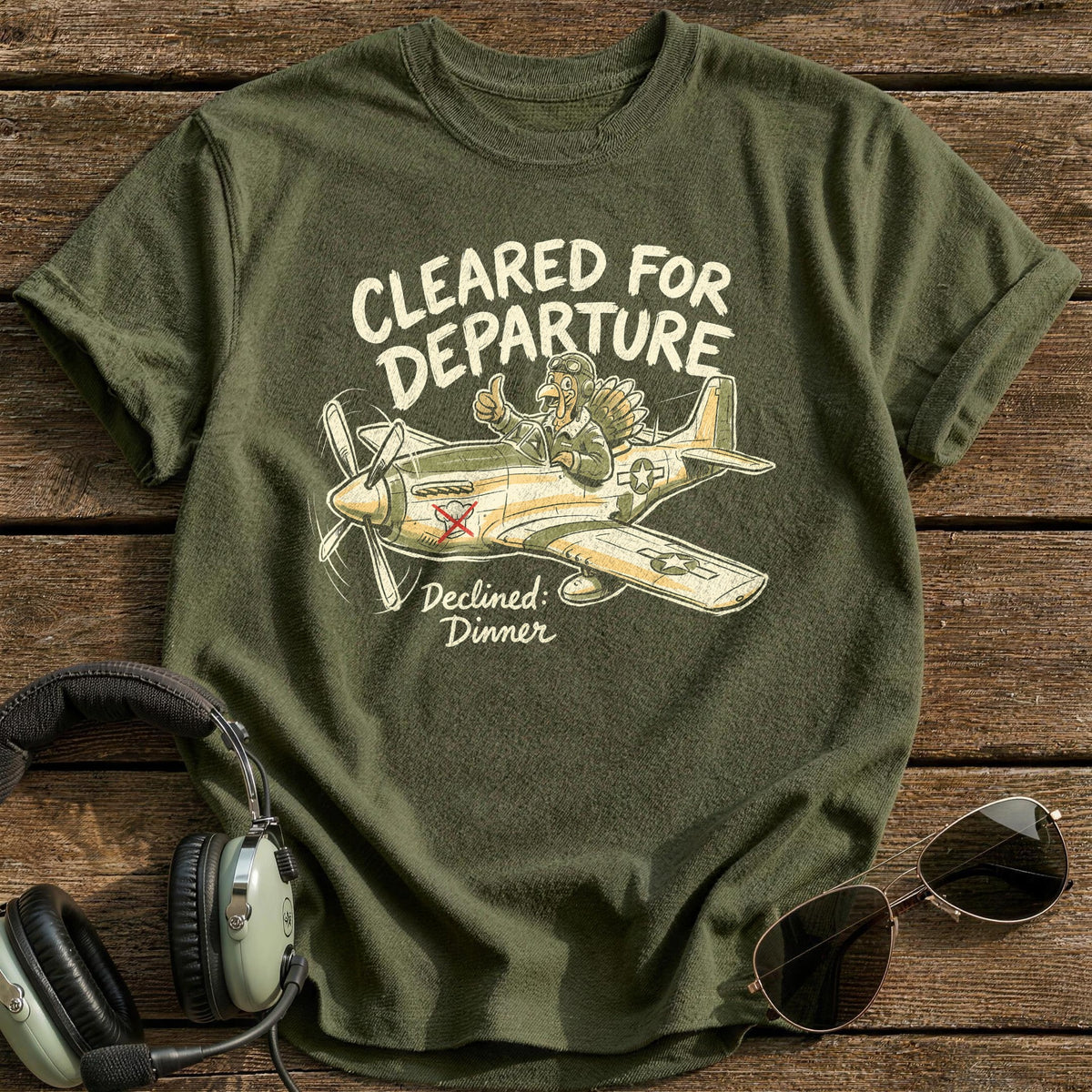 Cleared For Departure Declined Dinner 2 T-Shirt - Military Green