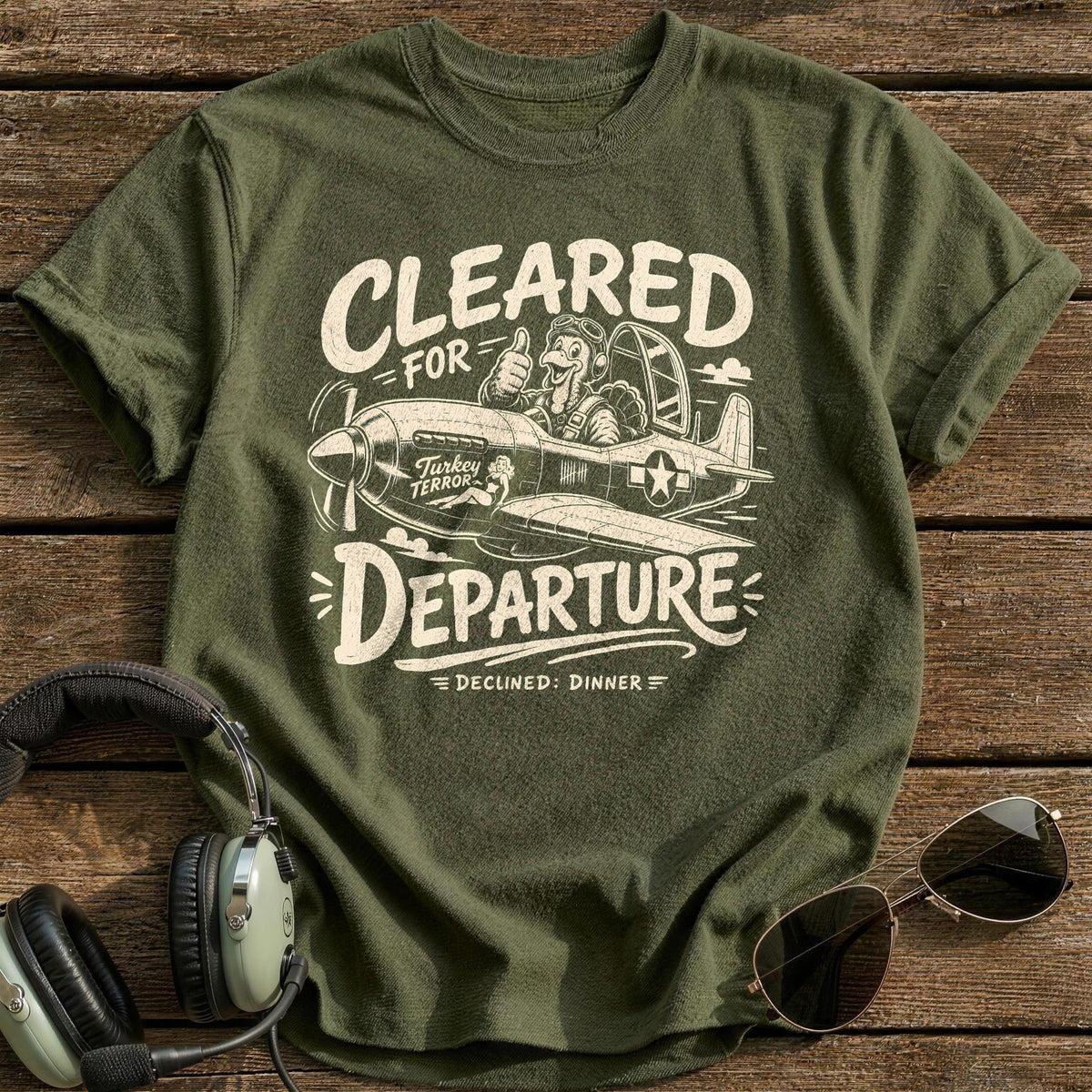 Cleared For Departure Declined Dinner 3 T-Shirt - Military Green