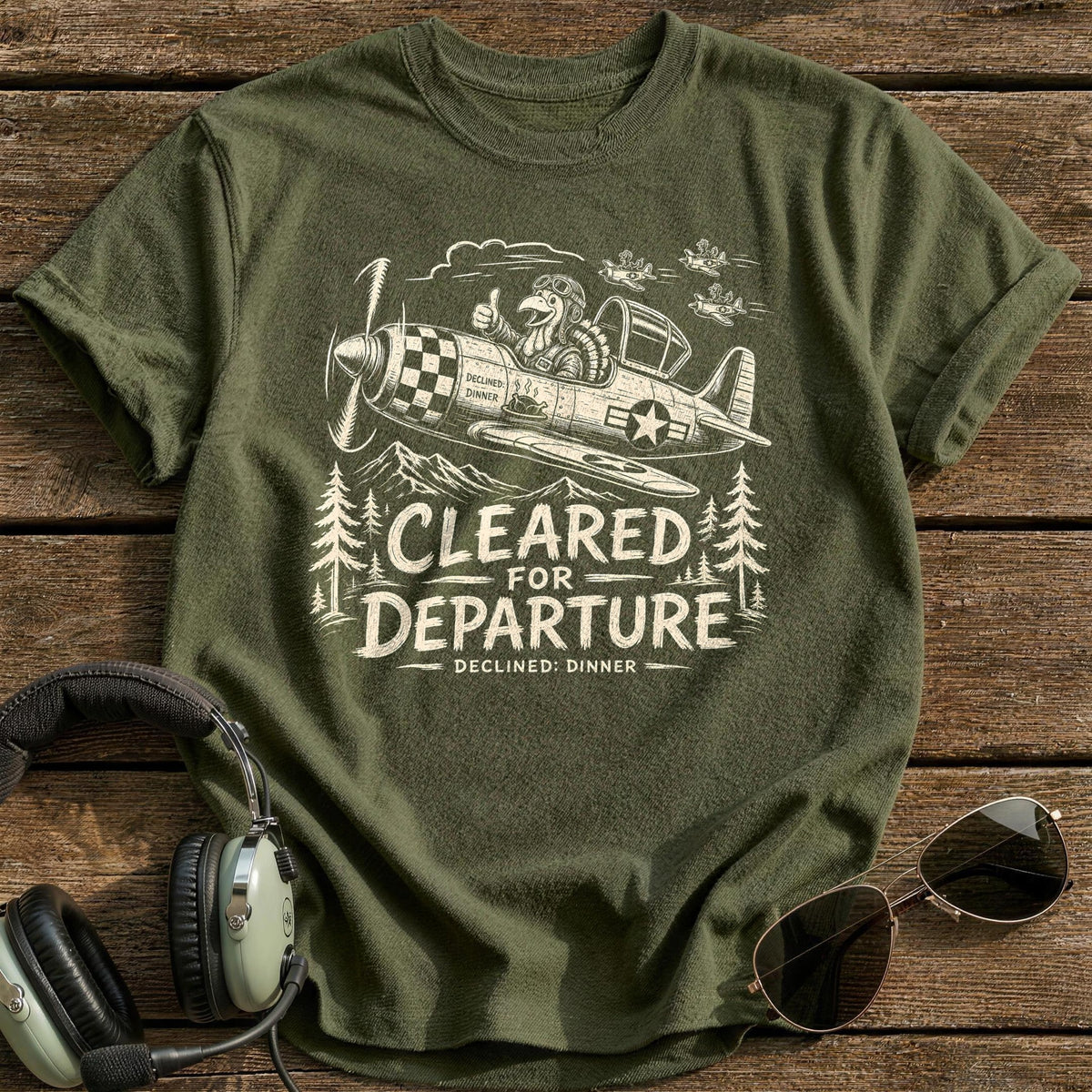 Cleared For Departure Declined Dinner 9 T-Shirt - Military Green