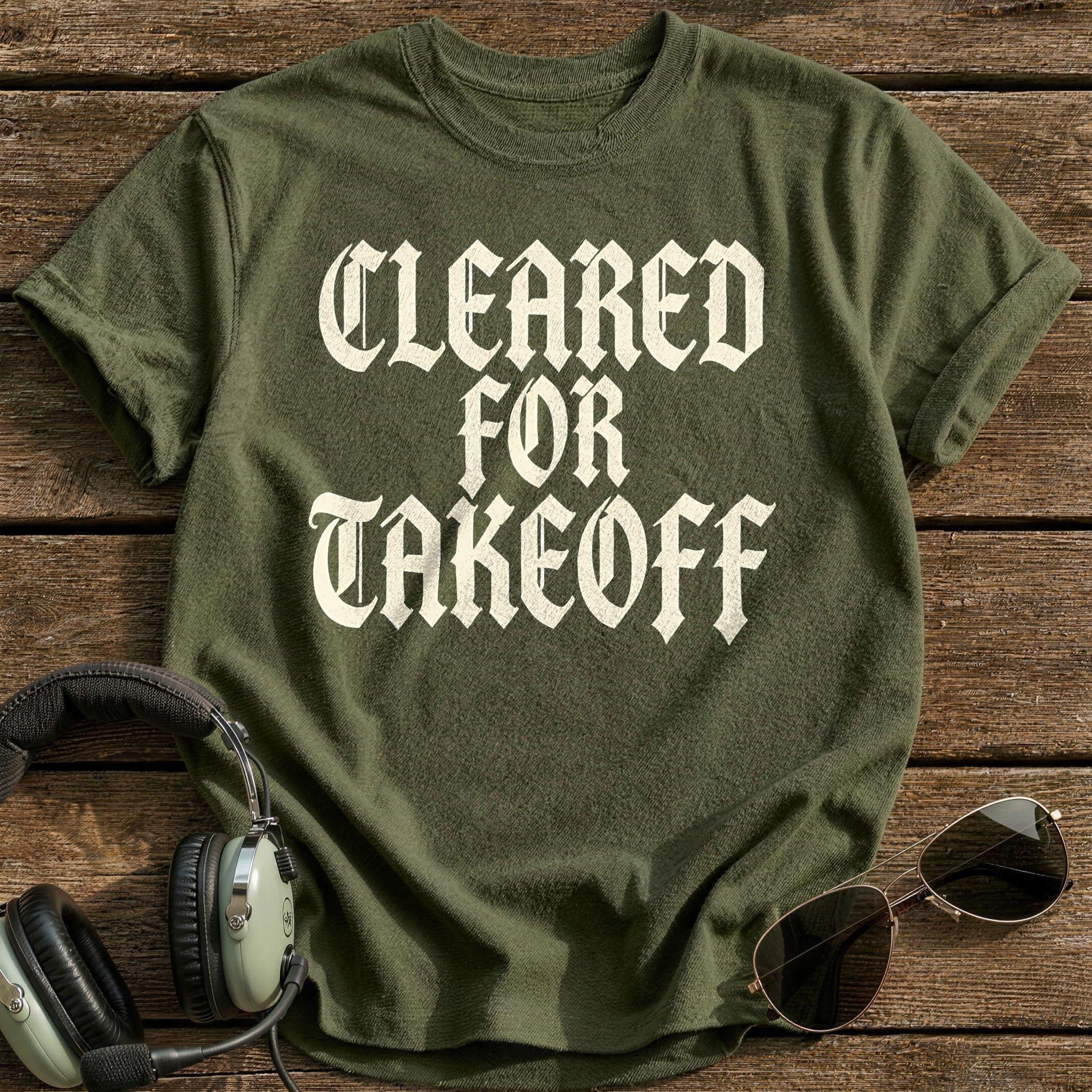 Cleared For Takeoff 46 T-Shirt - Military Green