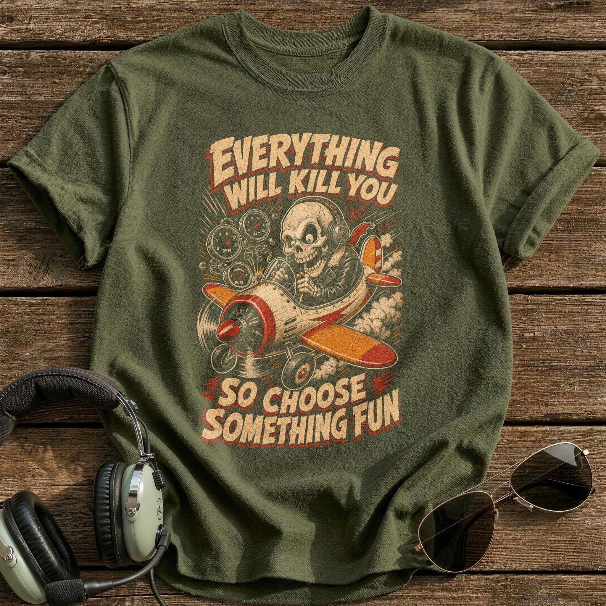 Everything Will Kill You T-Shirt - Military Green