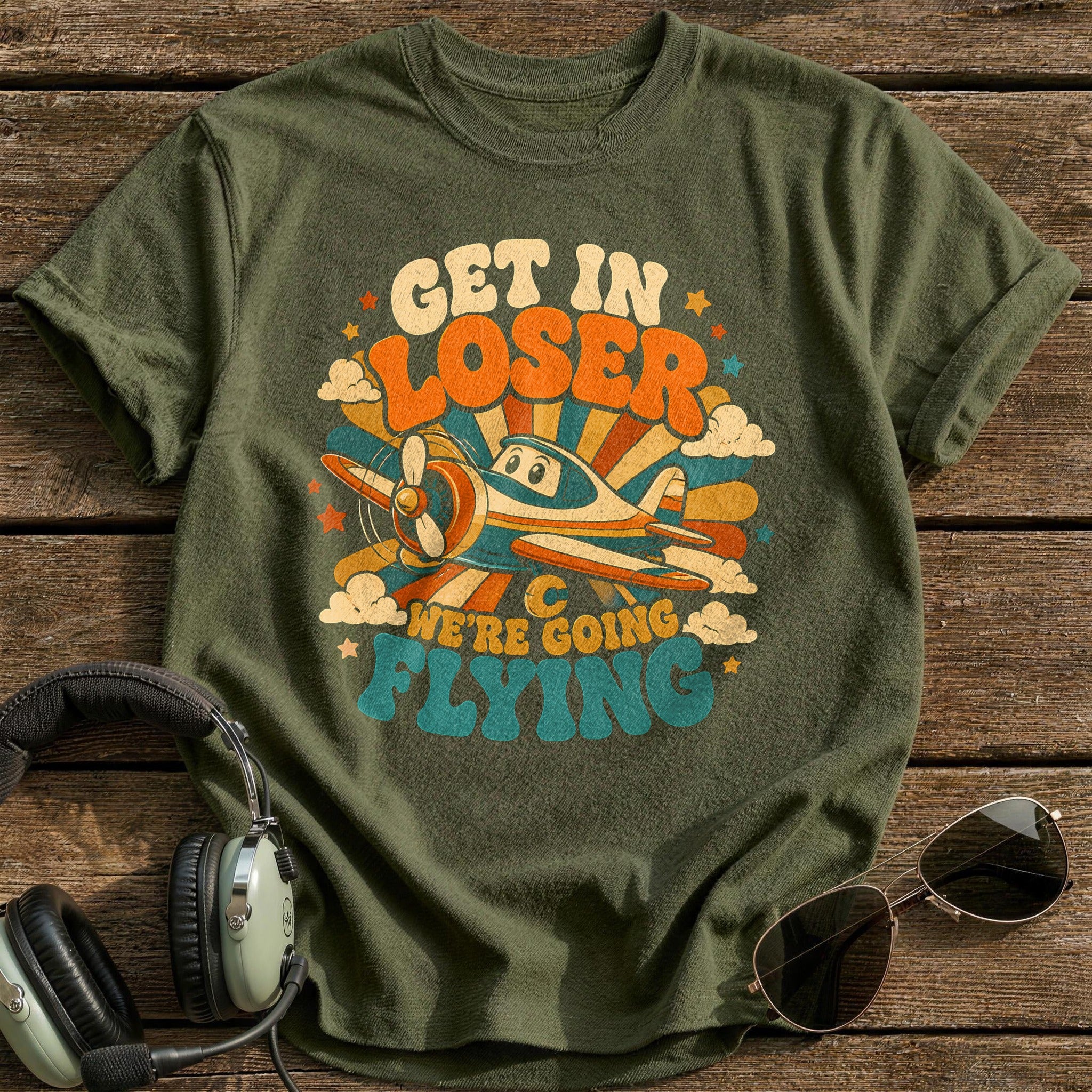 Get Loose We're Flying - Military Green