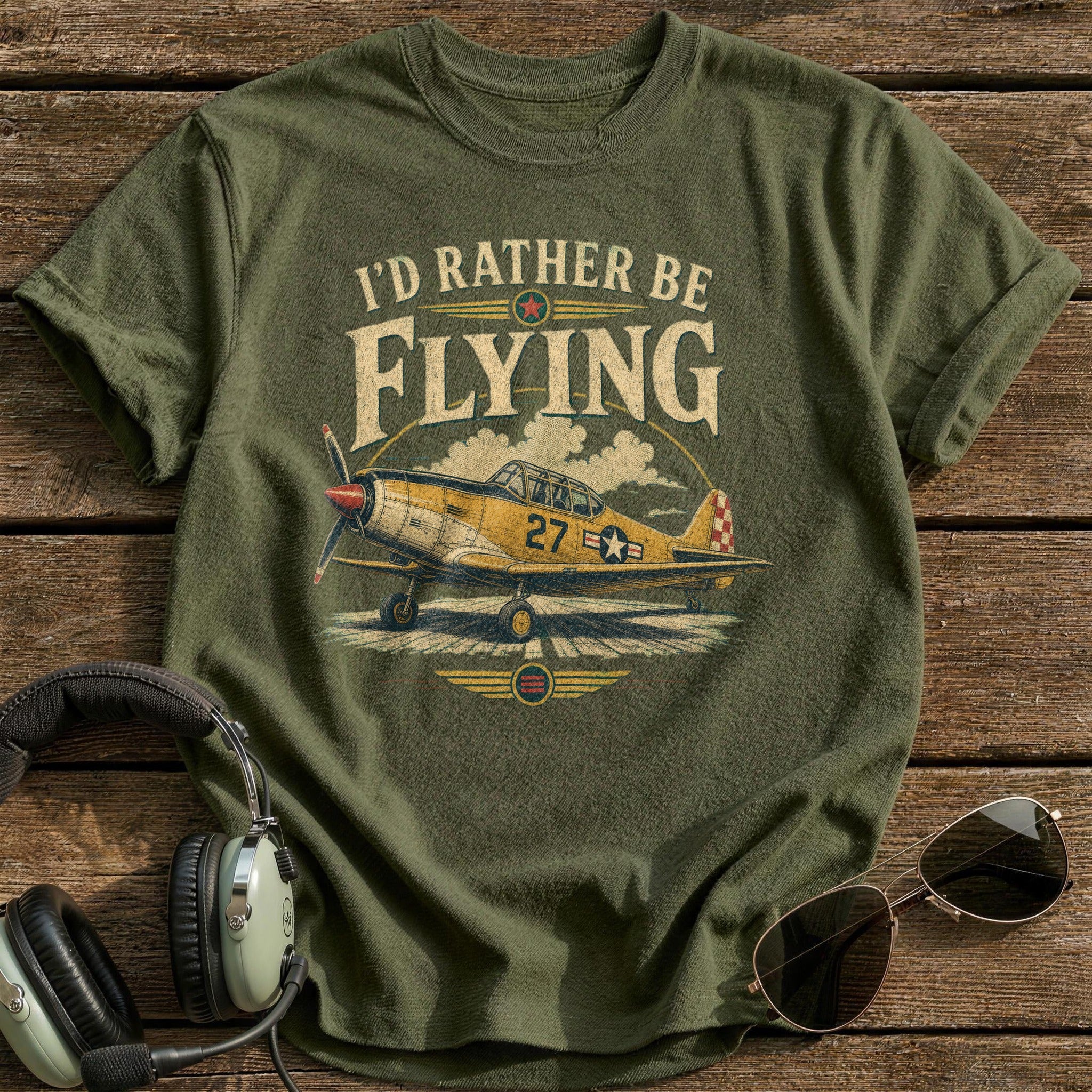 I'd Rather Be Flying - Military Green