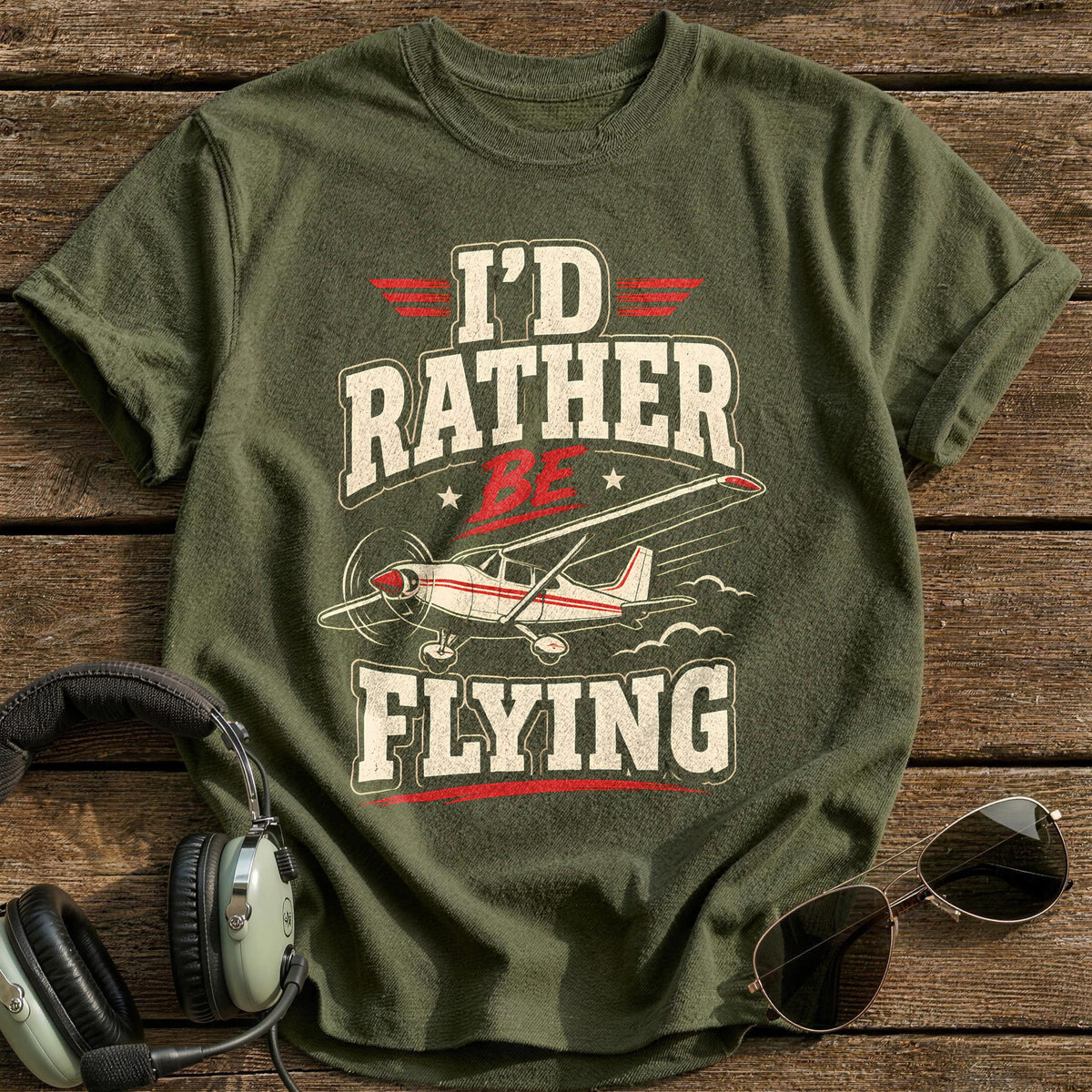 I'd Rather Be Flying 23 T-Shirt - Military Green